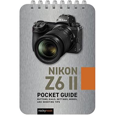 Imagem de Nikon Z6 II: Pocket Guide: Buttons, Dials, Settings, Modes, and Shooting Tips: 19
