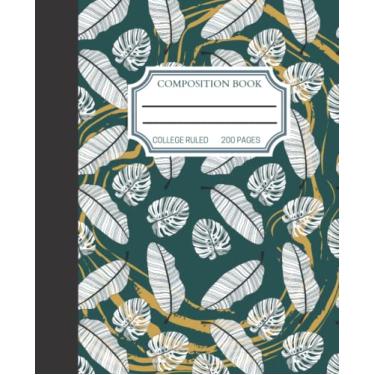 Imagem de Monstera Leaves and Banana Leaves Composition Notebook: Bold Banana and Monstera Leaves Pattern Composition Notebook, 200 College Ruled Pages (7.5 x 9.25)