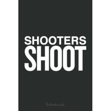 Imagem de Shooters Shoot Sports Fan Basketball Football Soccer Notebook: A blank lined basketball notebook 6x9 in 110 Pages that makes a fun basketball gift for ... women's basketball, team basketball gifts