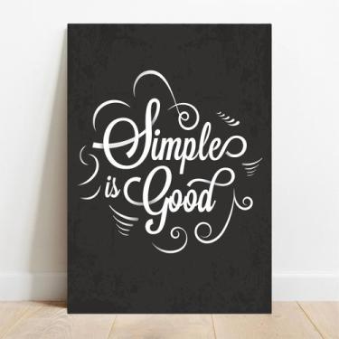 Imagem de Placa Decorativa Simples Is Good - TaColado, 20x30cm