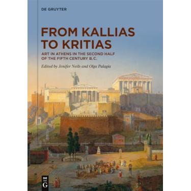Imagem de From Kallias to Kritias: Art in Athens in the Second Half of the Fifth Century B.C.