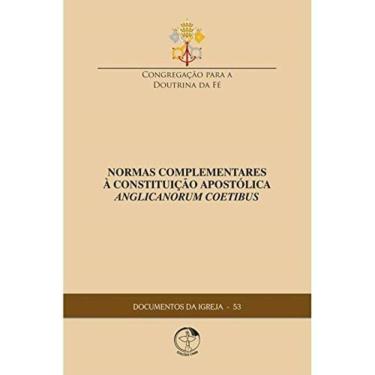 Imagem de Documentos Da Igreja 53 - Normas Complementares À Constituição Apostólica Anglicanorum Coetibus