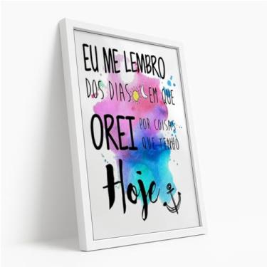 Imagem de Quadro Decorativo Orei Por Hoje Com Moldura Frase Cristã Fé Gratidão Esperança Fundo Colorido Estampa Âncora Devocional Motivação Inspirador