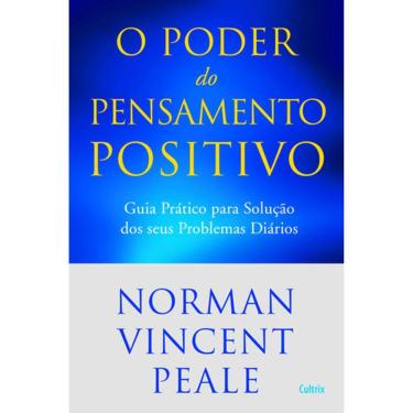 Imagem de O Poder Do Pensamento Positivo - Guia Pratico Para Solução Dos Seus Problemas Diários