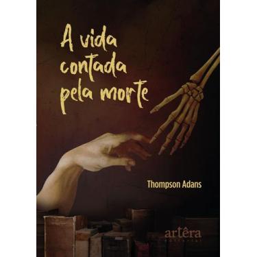 Imagem de Livro - A Vida Contada pela Morte