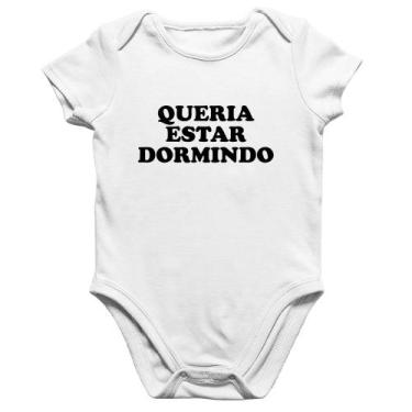 Imagem de Body Bebê Algodão Queria estar dormindo - Foca na Moda, Branco, G