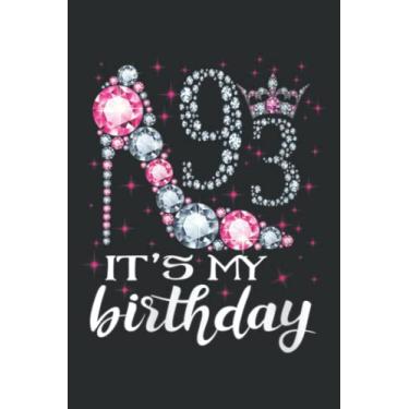 Imagem de 93 It S My Birthday 1928 93Rd Birthday Gift Nice for Nice Family: Notebook Journal with 6" x 9", 120 Pages For Lady, Girls And Women. Perfect Possum Blank Lined Notebook Journal Gift Ideas.