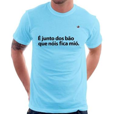 Imagem de Camiseta É junto dos bão que nóis fica mió - Foca na Moda, Azul bebê, 
