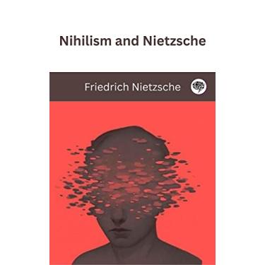 Imagem de Nihilism and Nietzsche (English Edition)