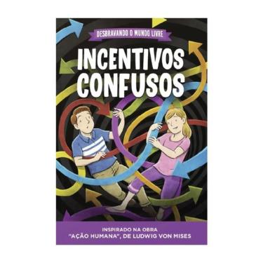 Imagem de Desbravando O Mundo Livre — Incentivos Confusos
