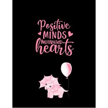 Imagem de Positive Mind Motivated Heart: Cute Dinosaur Large Blank Sketchbook for Girls, 100 Pages, 8.5" x 11" Blank Sheets for Drawing, Doodling, Sketching & ... Book| Activity or Scrapbook for Children