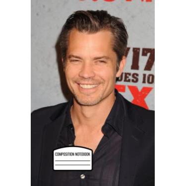 Imagem de Composition Notebook : Timothy Olyphant Journal/Notebook, Thankgiving Notebook Great for Birthday, Christmas and Fan #363