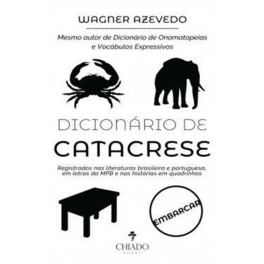 Imagem de Dicionário de Catacrese - Registrados nas literaturas brasileira e portuguesa, em letras da MPB e nas histórias em quadrinhos