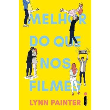 Imagem de Livro - Melhor do que nos filmes - Editora Intrínseca
