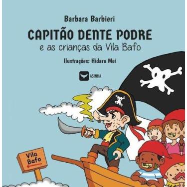 Imagem de Capitão Dente Podre E As Crianças Da Vila Bafo - Ases Da Literatura