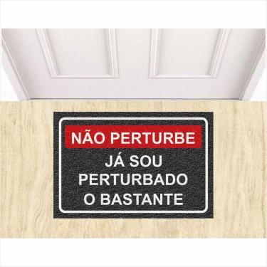 Imagem de Tapete Capacho Não Perturbe Já Sou Perturbado o Bastante.