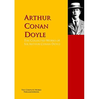 Imagem de The Collected Works of Sir Arthur Conan Doyle: The Complete Works PergamonMedia (English Edition)