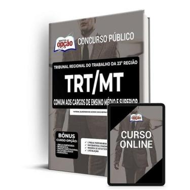 Imagem de Apostila TRT-MT - Comum aos Cargos de Ensino Médio e Superior - Aposti