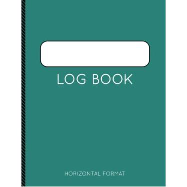 Imagem de LOG BOOK Horizontal Format: Generic Multipurpose Record Keeper Tracker To Personalize For Your Individual Needs | Write Your Title On The Cover! | (Aqua)