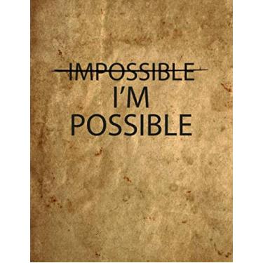 Imagem de Impossible I'm Possible: Academic Planner 2019-2020, Monthly and Weekly Organizer with Vision Boards, To-dos, Inspirational Quotes and Mindfulness Coloring Pages