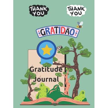Imagem de GRATIDAO Gratitude Journal: Cultivate Gratitude Daily in yourself & Harvest Mindfulness and Positivity