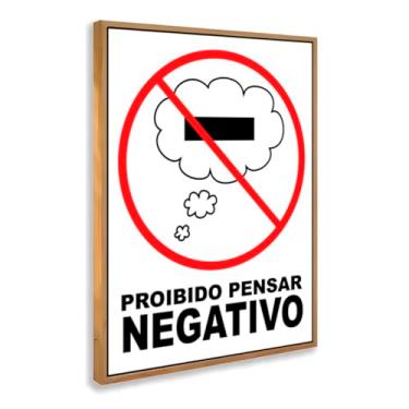 Imagem de Quadro Decorativo Proibido Pensar Negativo Com Moldura Frase Motivacional Criativa Sinal Branco e Vermelho Estímulo Positividade Decoração