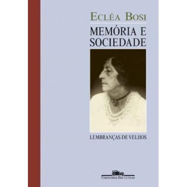 Imagem de Livro - Memória e sociedade: Lembranças de velhos (Nova edição) - Comp