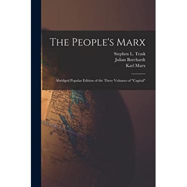 Imagem de The People's Marx; Abridged Popular Edition of the Three Volumes of "Capital"