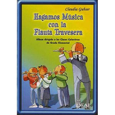 Imagem de GUBSER C. - Hagamos Musica con la Flauta Travesera para Flauta y Piano