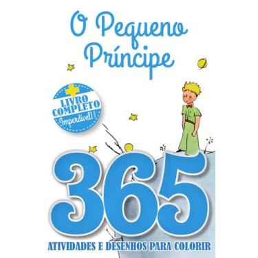 Imagem de Livro - O Pequeno Príncipe Livro 365 Atividades e Desenhos para Colori