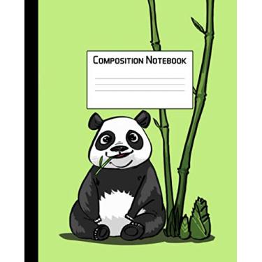 Imagem de Composition Notebook: Wide Ruled Paper Notebook Journal | Wide Blank Lined Workbook for Teens Kids Students Girls for Home School College for Writing Notes | Cute Panda Eating Bamboo