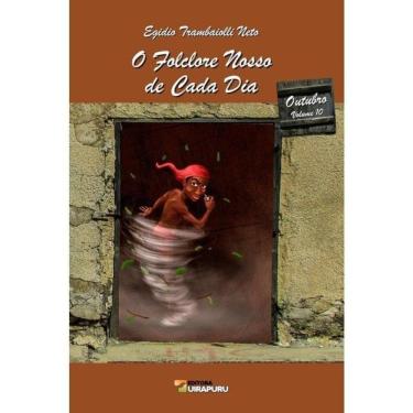 Imagem de O Folclore Nosso De Cada Dia - Outubro - Vol. 10