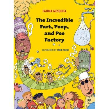 Imagem de Livro - The incredible fart, poop and pee factory