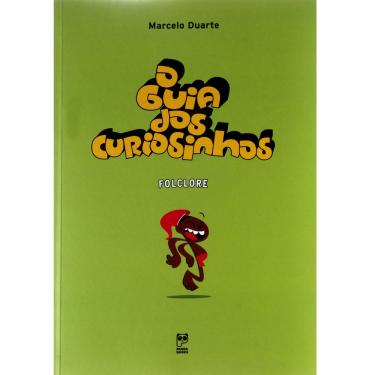 Imagem de Livro - O Guia dos Curiosinhos: Folclore - Marcelo Duarte