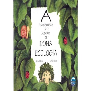 Imagem de Gargalhada De Alegria De Dona Ecologia, A - 8ª Ed
