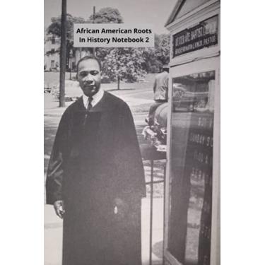 Imagem de African American Roots In History Notebook 2: Front Rev. Martin Luther King, Jr. standing outside of Dexter Avenue Baptist Church in Montgomery, AL. ... Dr. Martin L. King, Erna Dungee and E.D Nixon