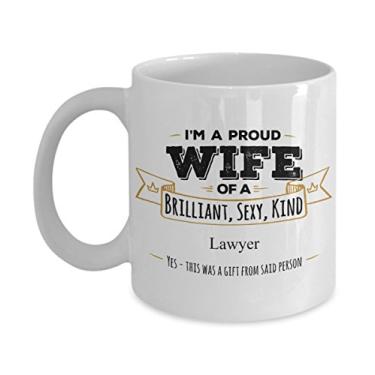 Imagem de Presente para advogado - Caneca I'M A Proud Wife of A Brilliant, Sexy, Kind Lawyer