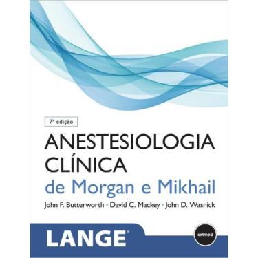 Imagem de Livro - Anestesiologia Clínica De Morgan E Mikhail