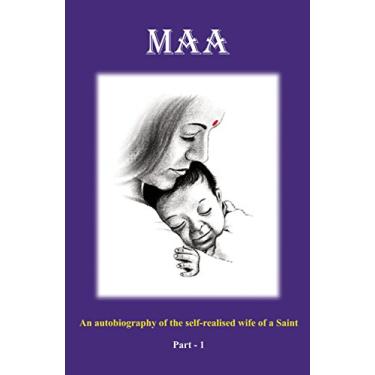 Imagem de Maa: The autobiography of a self-realised wife of a saint (English Edition)