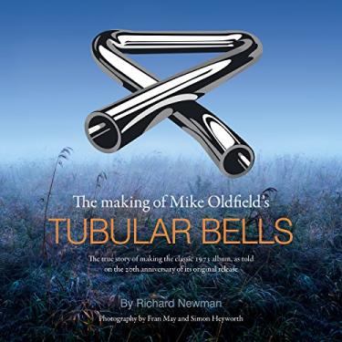 Imagem de The making of Mike Oldfield's Tubular Bells: The true story of making the classic 1973 album, as told on the 20th anniversary of its original release (English Edition)