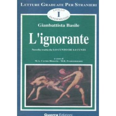 Imagem de L'Ignorante - Novella Tratta Da Lo Cuonto De Li Cunti