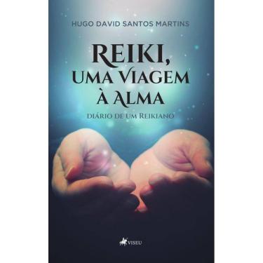 Imagem de Reiki, uma Viagem à Alma : Diário de um Reikiano