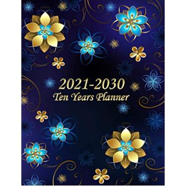 Imagem de 2021-2030 Ten Years Planner: Monthly & Weekly Schedule Organizer Agenda with Notes/Goals/To do list 10 years Calendar With Holidays Blue & Gold Flowers