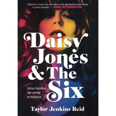 Imagem de Livro Daisy Jones And The Six Uma História De Amor E Música Taylor Jen
