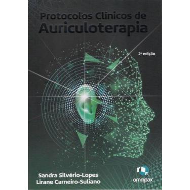Imagem de Livro - Protocolos Clínicos De Auriculoterapia - Silvério-Lopes - Omin