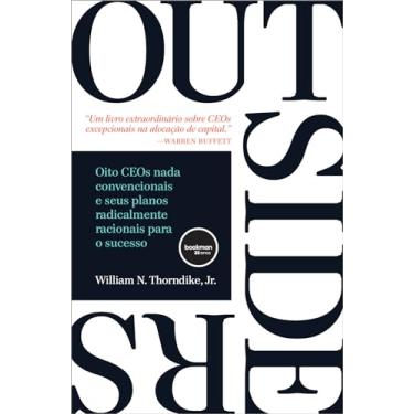 Imagem de Outsiders: Oito CEOs Nada Convencionais e seus Planos Radicalmente Racionais para o Sucesso