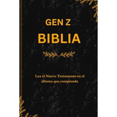 Imagem de Biblia Gen Z: Lea el Nuevo Testamento en el idioma que comprenda.