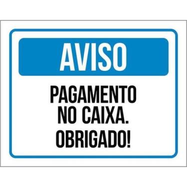 Imagem de Kit 3 Placas Aviso Pagamento Caixa Obrigado 36X46 - Sinalizo