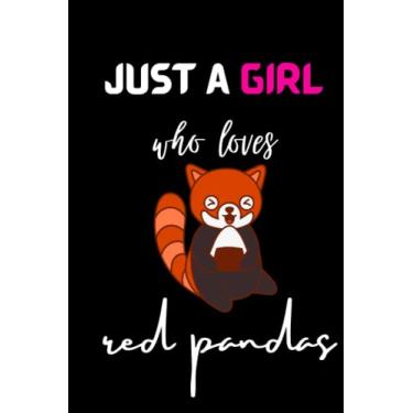 Imagem de just a girl who loves Red pandas: blank lined journal, Funny Notebook for Red pandas Lovers