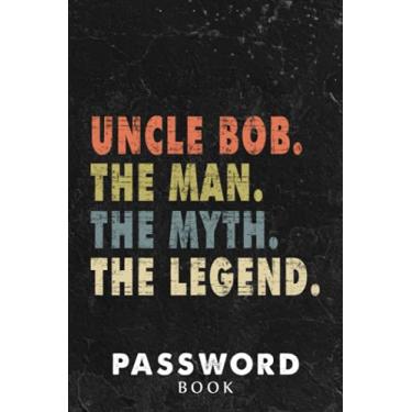 Imagem de Password book Uncle Bob The Man The Myth The Legend Good Graphic: Xmas,Halloween,2021,2022,Christmas Gifts,Thanksgiving,Small password notebook,Password book mini